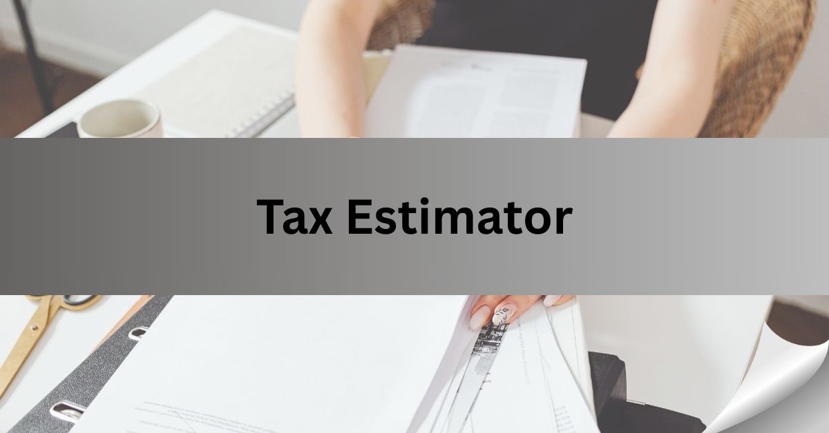 Tax Estimator